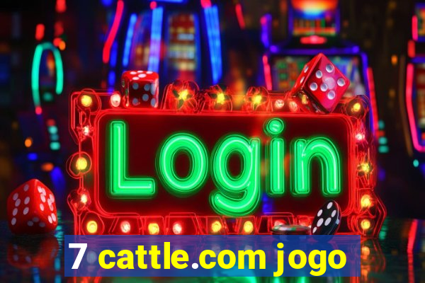 7 cattle.com jogo